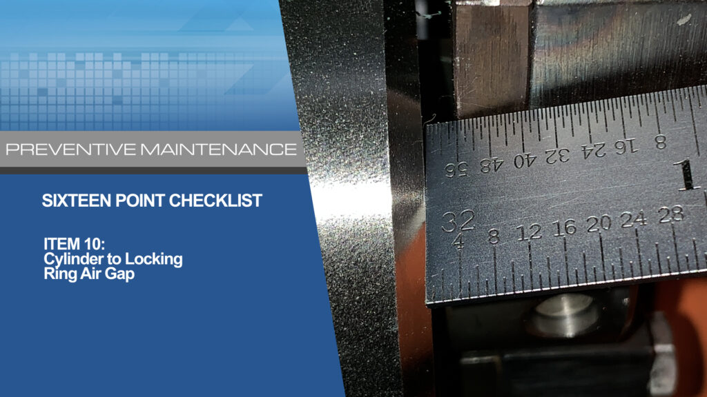 Sideloader Washer Extractor 16 Point Checklist - #10 Cylinder to Locking Ring Air Gap