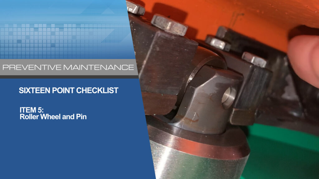 Sideloader Washer Extractor 16 Point Checklist - #5 Roller Wheel and Pin