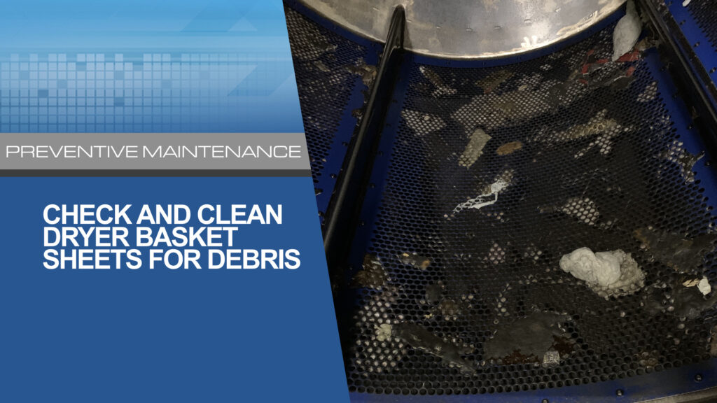 Check & Clean Dryer Basket Sheets for Debris for Whisper Dryer