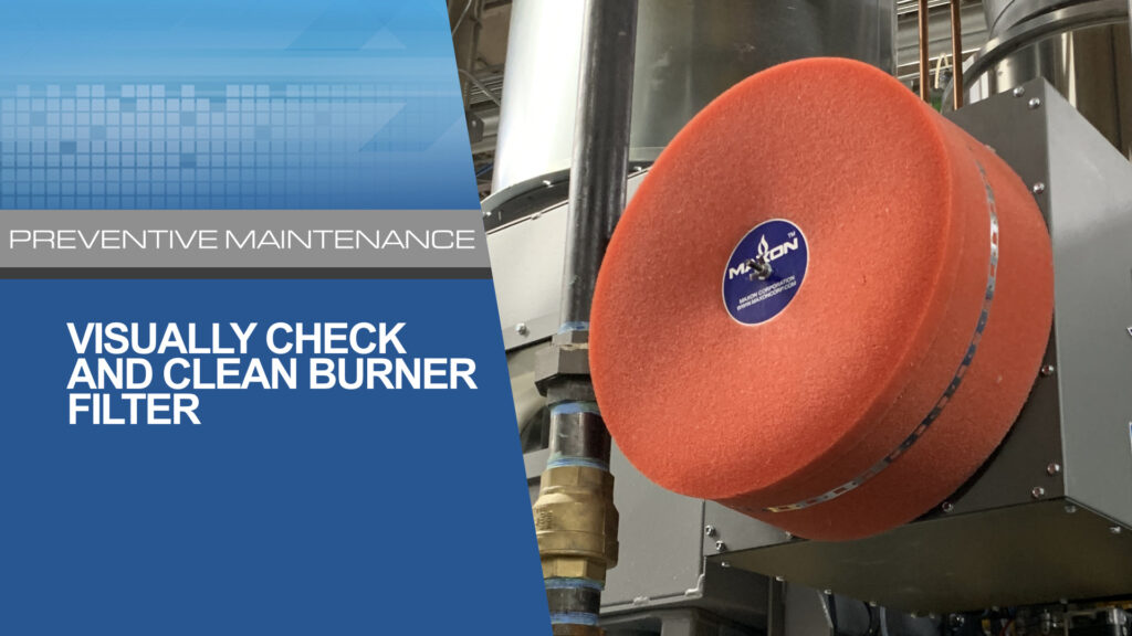 Visually Check & Clean Burner Filter for Whisper Dryer